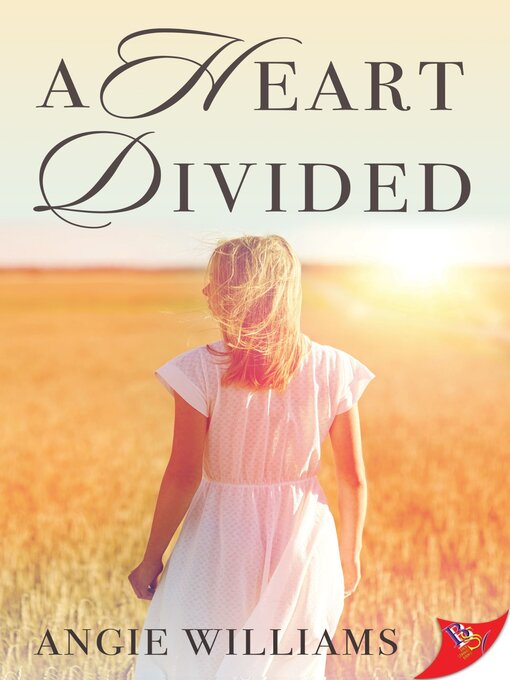 Title details for A Heart Divided by Angie Williams - Available